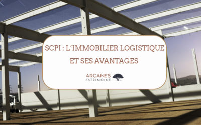 SCPI : l’immobilier logistique et ses avantages